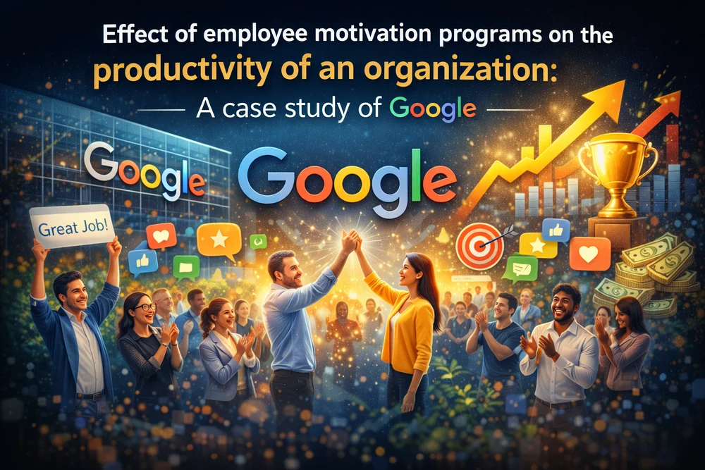 Effect of employee motivation programs on the productivity of an organization: A case study of Google